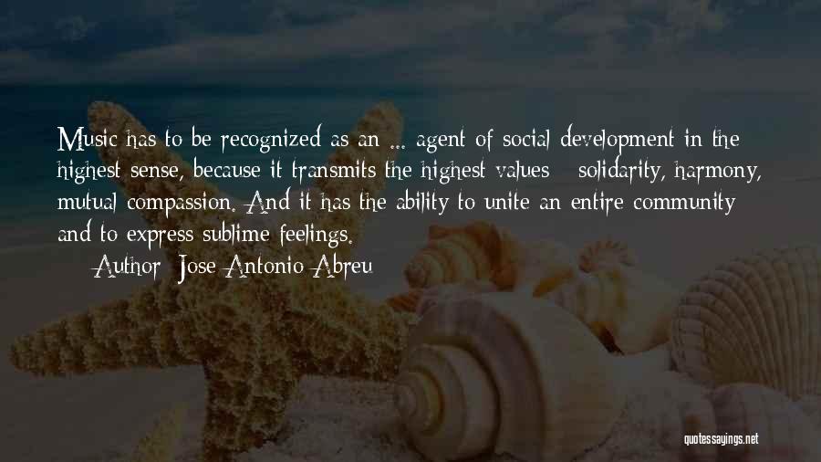 Feelings Not Mutual Quotes By Jose Antonio Abreu