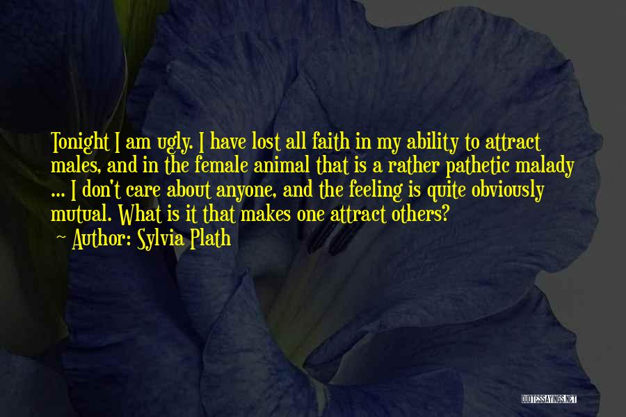 Feelings Not Mutual Quotes By Sylvia Plath