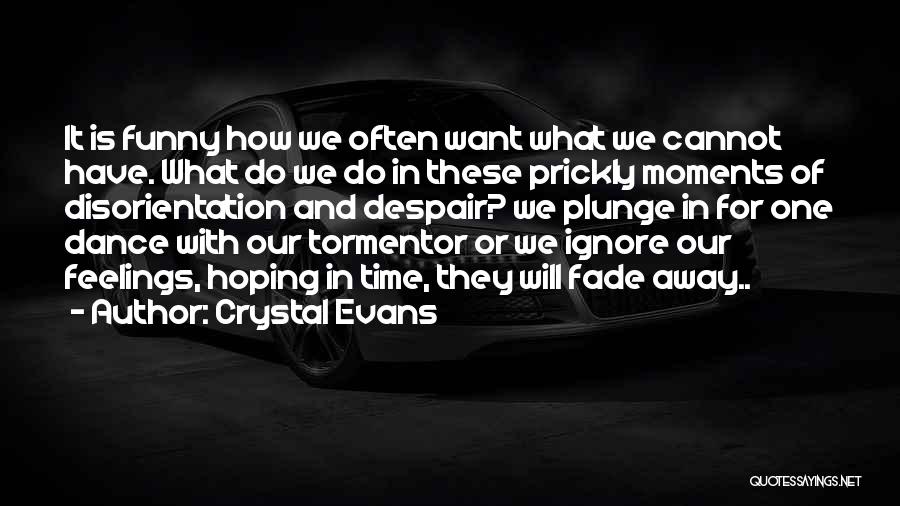 Feelings Of Despair Quotes By Crystal Evans