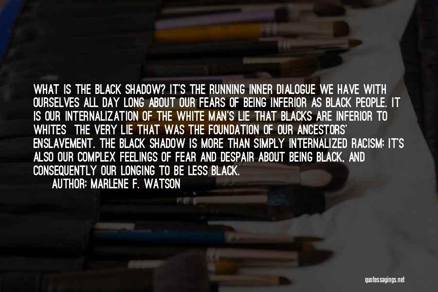 Feelings Of Despair Quotes By Marlene F. Watson