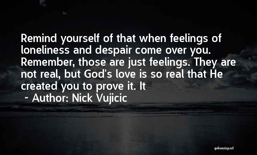 Feelings Of Despair Quotes By Nick Vujicic