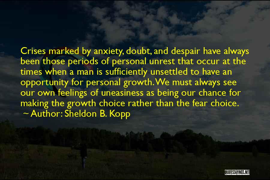 Feelings Of Despair Quotes By Sheldon B. Kopp