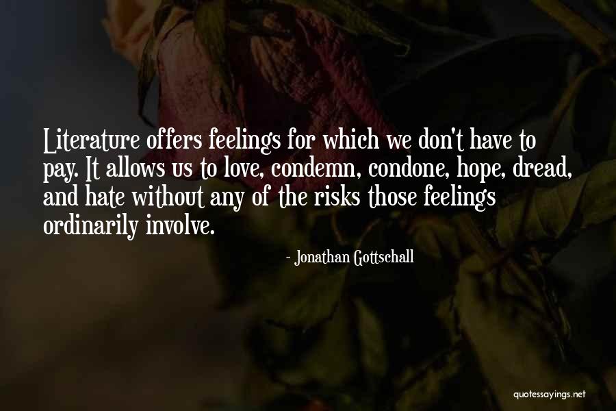 Feelings Of Dread Quotes By Jonathan Gottschall Feelings Of Dread Quotes By Jonathan Gottschall