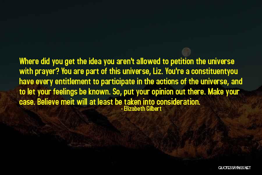 Feelings Of Entitlement Quotes By Elizabeth Gilbert Feelings Of Entitlement Quotes By Elizabeth Gilbert