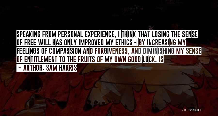 Feelings Of Entitlement Quotes By Sam Harris