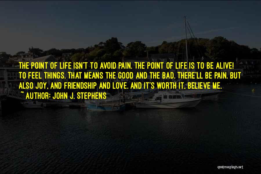 Feelings Of Friendship Quotes By John J. Stephens