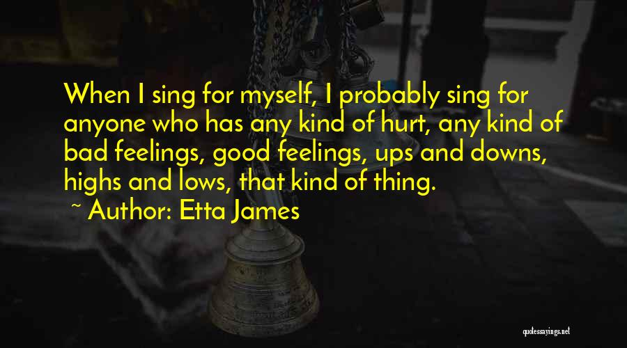 Feelings Of Hurt Quotes By Etta James