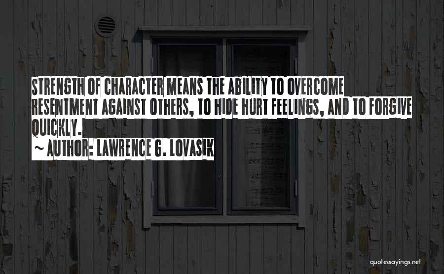 Feelings Of Hurt Quotes By Lawrence G. Lovasik