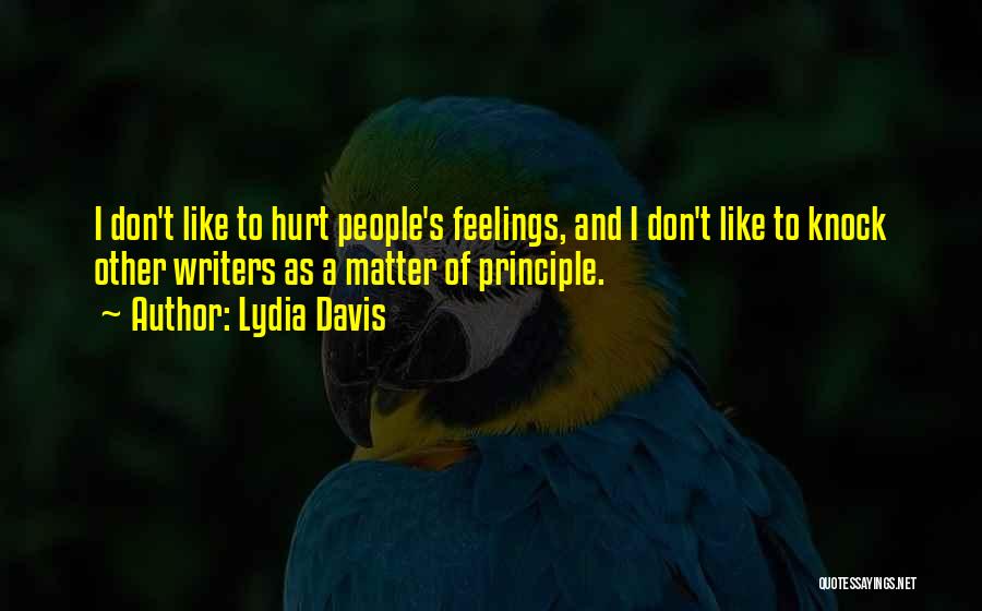 Feelings Of Hurt Quotes By Lydia Davis