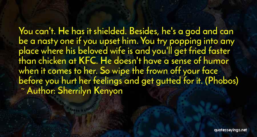 Feelings Of Hurt Quotes By Sherrilyn Kenyon