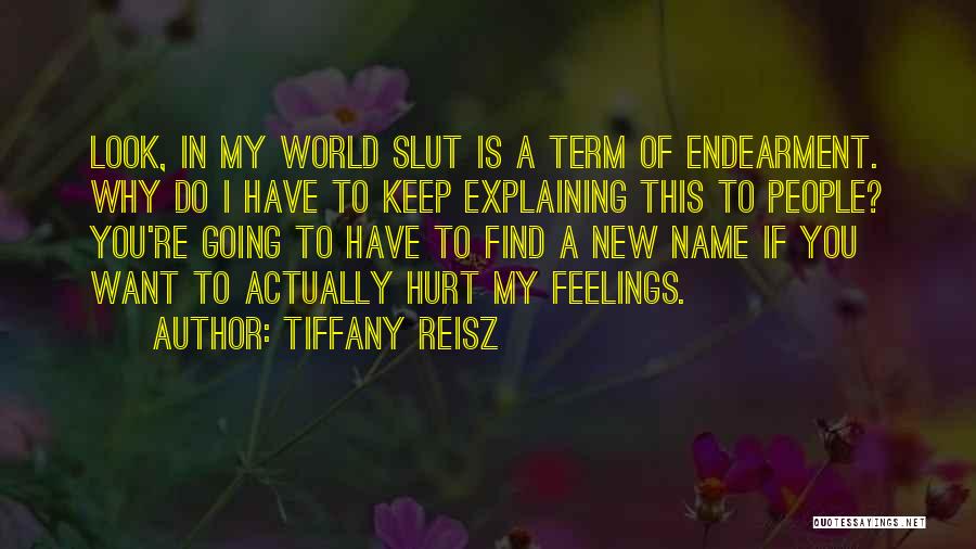 Feelings Of Hurt Quotes By Tiffany Reisz