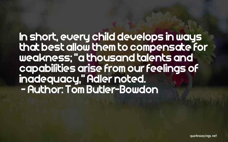 Feelings Of Inadequacy Quotes By Tom Butler-Bowdon