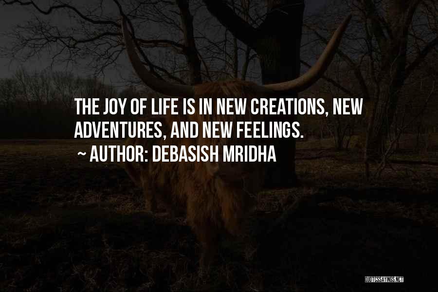 Feelings Of Joy Quotes By Debasish Mridha