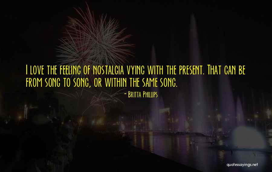 Feelings Of Love Quotes By Britta Phillips Feelings Of Love Quotes By Britta Phillips