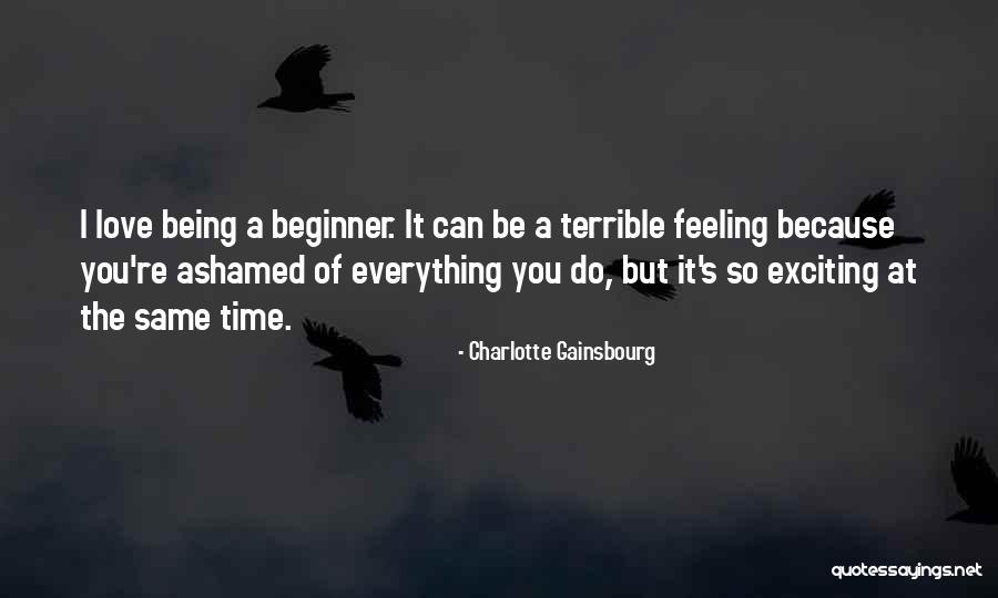Feelings Of Love Quotes By Charlotte Gainsbourg Feelings Of Love Quotes By Charlotte Gainsbourg
