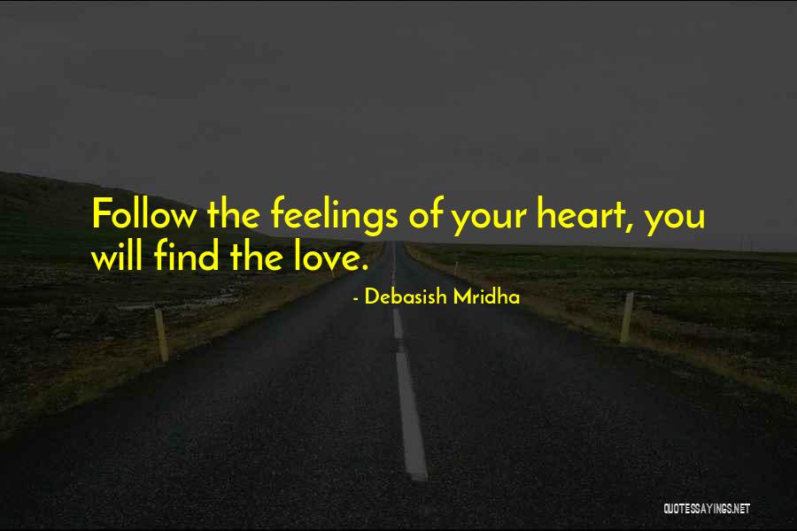 Feelings Of Love Quotes By Debasish Mridha