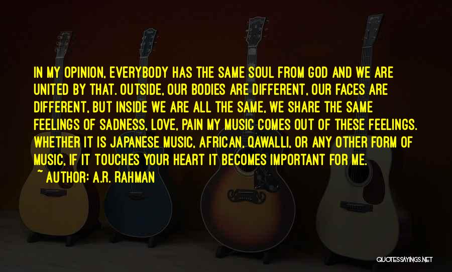 Feelings Of Sadness Quotes By A.R. Rahman