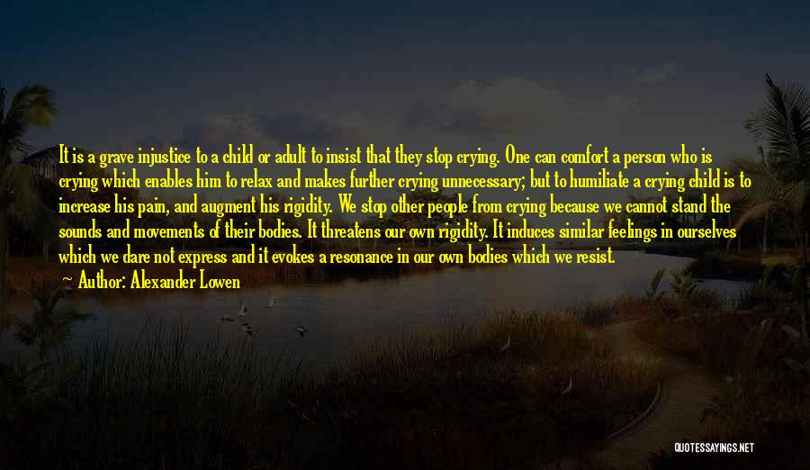 Feelings Of Sadness Quotes By Alexander Lowen