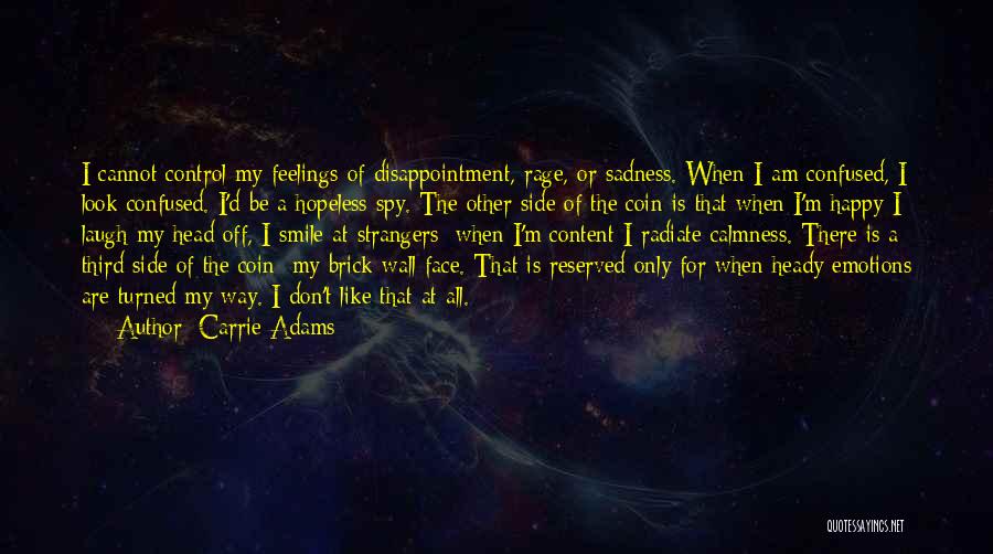 Feelings Of Sadness Quotes By Carrie Adams