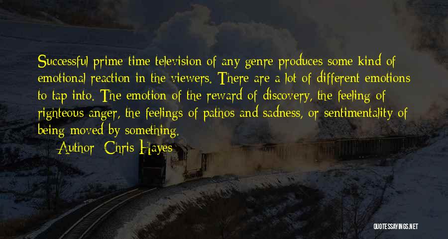 Feelings Of Sadness Quotes By Chris Hayes