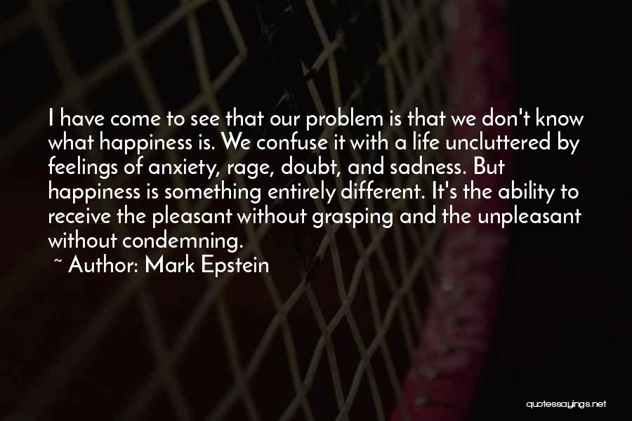 Feelings Of Sadness Quotes By Mark Epstein