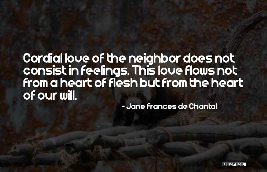 Feelings Of The Heart Quotes By Jane Frances De Chantal Feelings Of The Heart Quotes By Jane Frances De Chantal