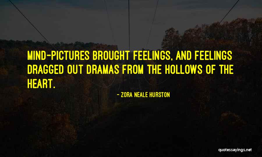 Feelings Of The Heart Quotes By Zora Neale Hurston Feelings Of The Heart Quotes By Zora Neale Hurston