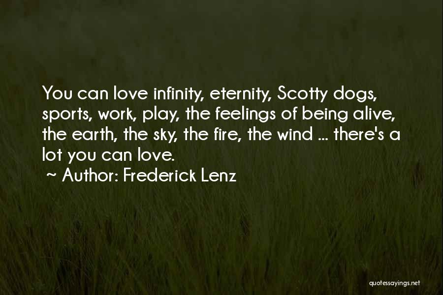 Feelings On Fire Quotes By Frederick Lenz