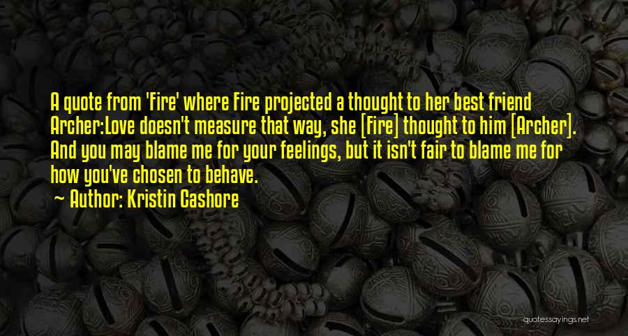 Feelings On Fire Quotes By Kristin Cashore