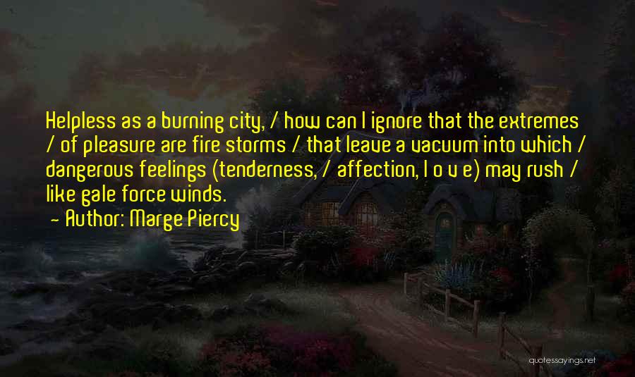 Feelings On Fire Quotes By Marge Piercy