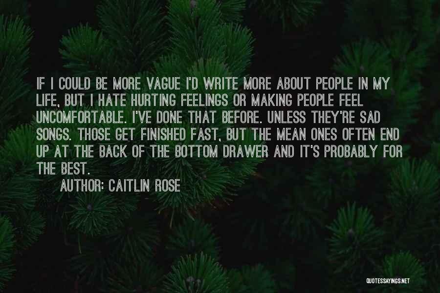 Feelings Sad Quotes By Caitlin Rose