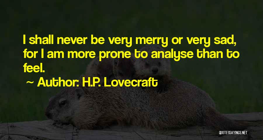 Feelings Sad Quotes By H.P. Lovecraft