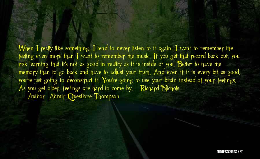 Feelings That Come Back Quotes By Ahmir Questlove Thompson