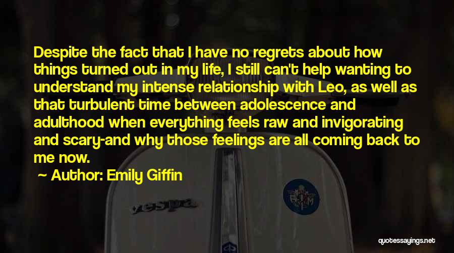 Feelings That Coming Back Quotes By Emily Giffin