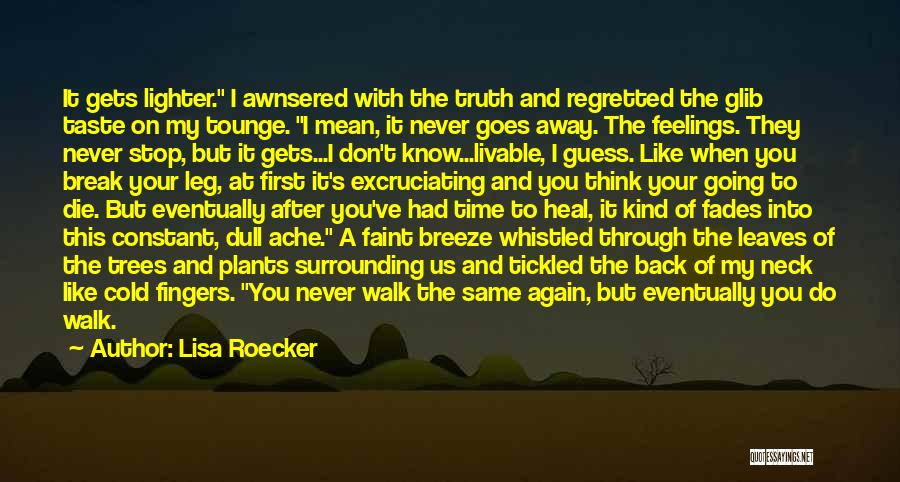 Feelings That Never Go Away Quotes By Lisa Roecker