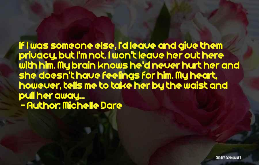 Feelings That Never Go Away Quotes By Michelle Dare