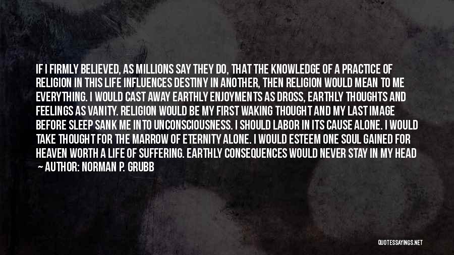 Feelings That Never Go Away Quotes By Norman P. Grubb