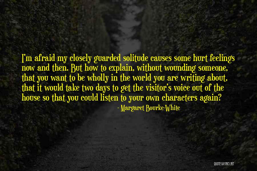 Feelings That You Cannot Explain Quotes By Margaret Bourke-White Feelings That You Cannot Explain Quotes By Margaret Bourke-White