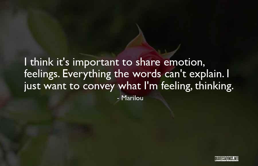 Feelings That You Cannot Explain Quotes By Marilou Feelings That You Cannot Explain Quotes By Marilou