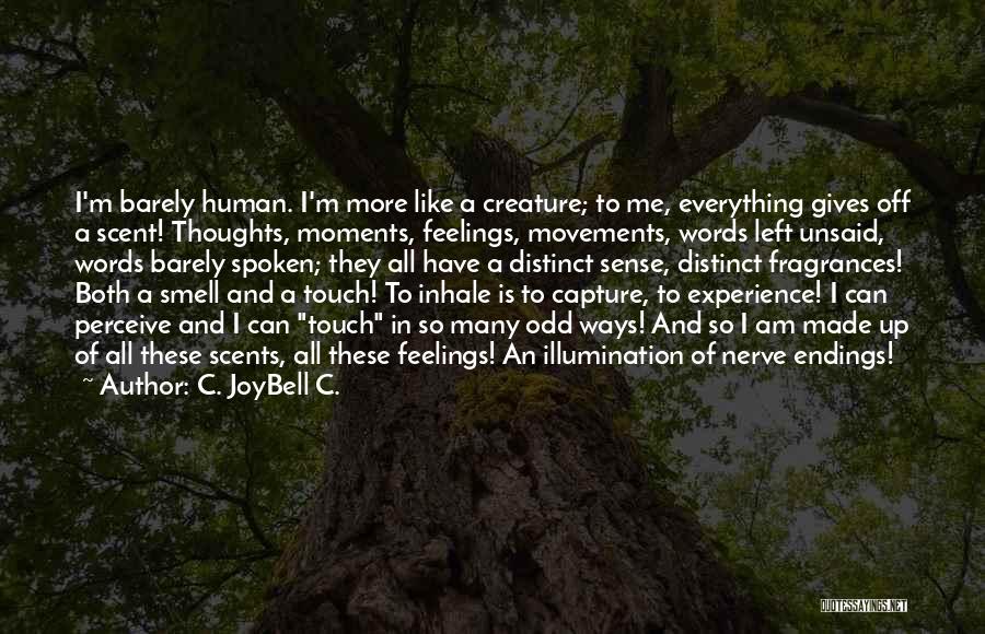 Feelings Unsaid Quotes By C. JoyBell C.