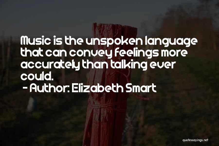 Feelings Unspoken Quotes By Elizabeth Smart