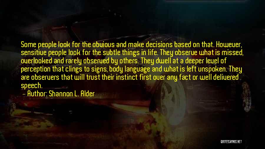 Feelings Unspoken Quotes By Shannon L. Alder
