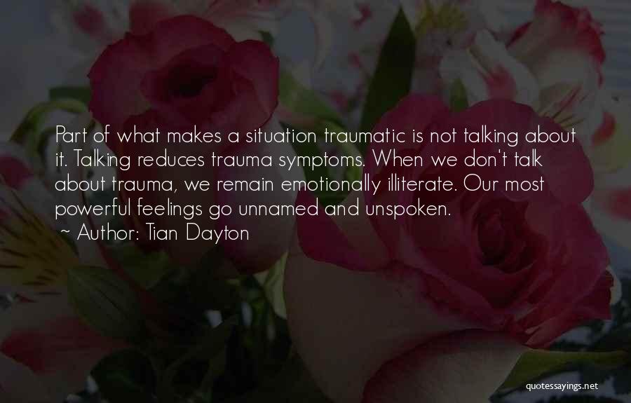 Feelings Unspoken Quotes By Tian Dayton