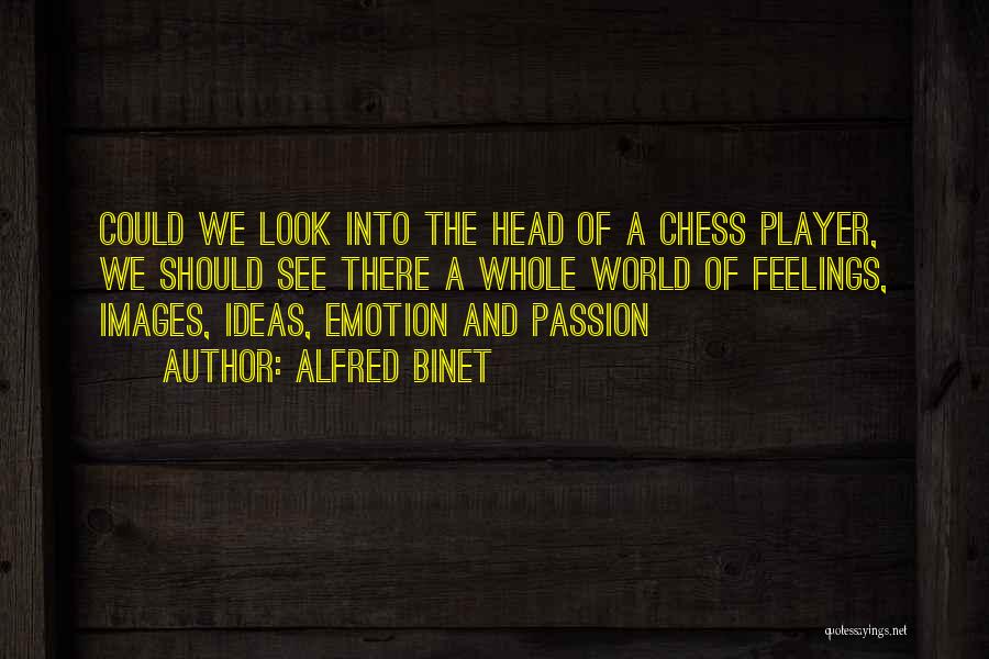 Feelings With Images Quotes By Alfred Binet
