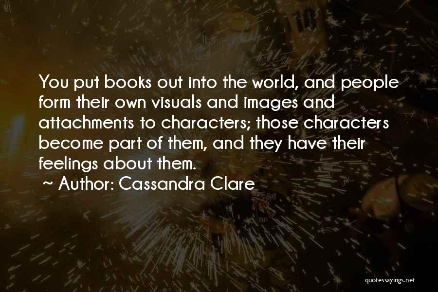 Feelings With Images Quotes By Cassandra Clare