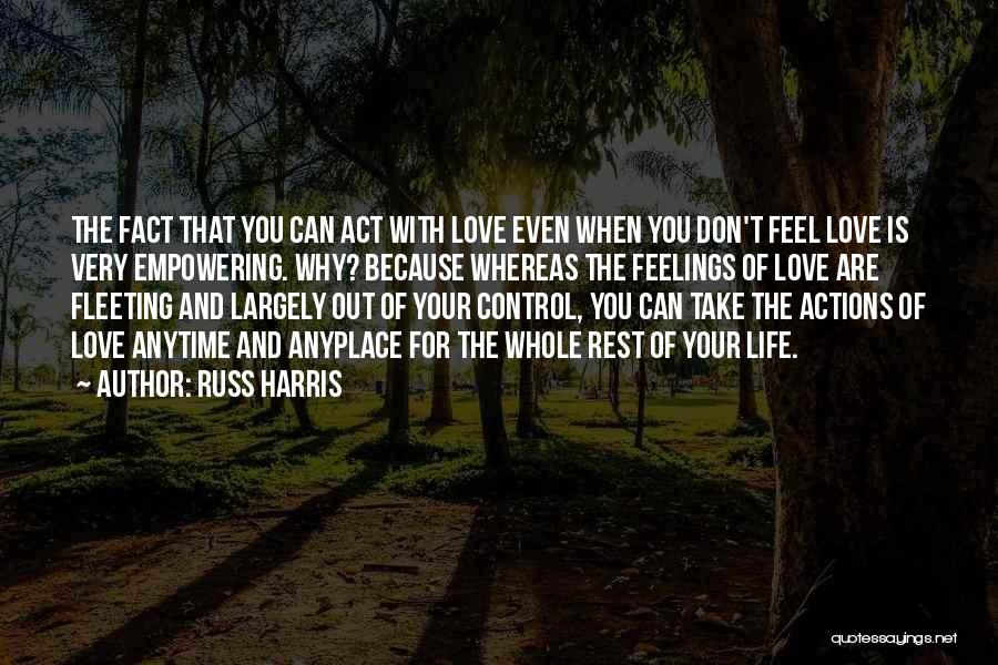 Feelings You Can't Control Quotes By Russ Harris