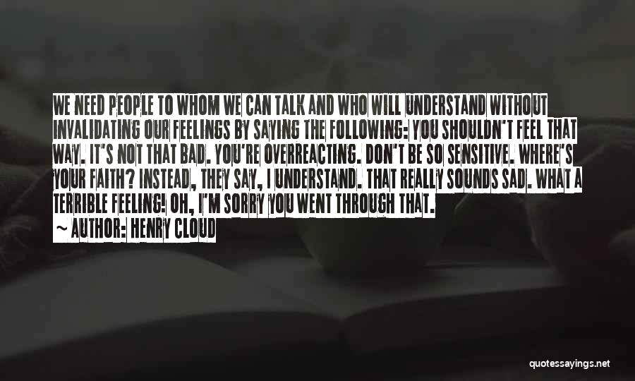 Feelings You Shouldn't Have Quotes By Henry Cloud