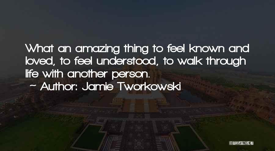 Feels Amazing Quotes By Jamie Tworkowski