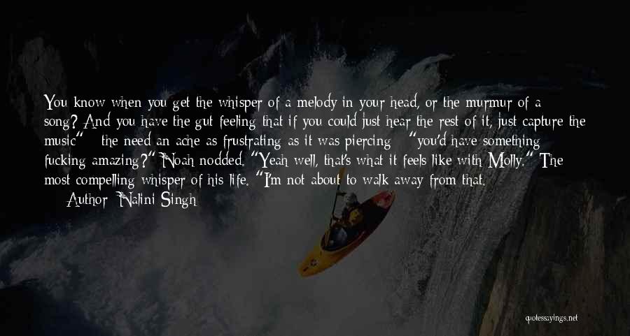 Feels Amazing Quotes By Nalini Singh