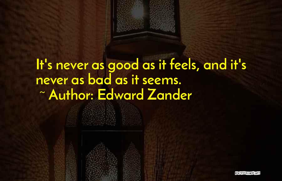 Feels Bad Quotes By Edward Zander